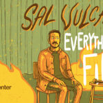 Sal Vulcano: Everything's Fine Tour